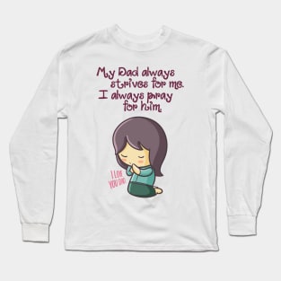 Always Pray for Dad Long Sleeve T-Shirt